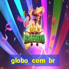 globo com br absolutamente noticias